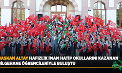 Başkan Altay Hafızlık İmam Hatip Okullarını Kazanan Bilgehane Öğrencileriyle Buluştu
