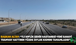 Başkan Altay: “11.1 Km’lik Şehir Hastanesi-Yeni Sanayi Tramvay Hattının Yüzde 30’luk Kısmını Tamamladık”