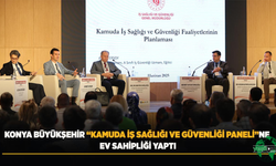 Konya Büyükşehir “Kamuda İş Sağlığı Ve Güvenliği Paneli”Ne Ev Sahipliği Yaptı