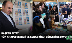 Başkan Altay Tüm Kitapseverleri  12. Konya Kitap Günleri'ne Davet Etti