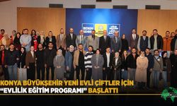 Konya Büyükşehir Yeni Evli Çiftler İçin “Evlilik Eğitim Programı” Başlattı