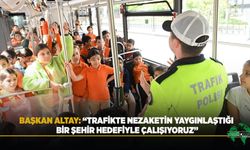 BAŞKAN ALTAY: “Trafikte Nezaketin Yaygınlaştığı Bir Şehir Hedefiyle Çalışıyoruz”