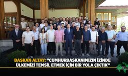 BAŞKAN ALTAY: “Cumhurbaşkanımızın İzinde Ülkemizi Temsil Etmek İçin Bir Yola Çıktık”