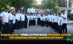 BAŞKAN ALTAY: “Gönüllü İtfaiyecilik Projemize Katılan Tüm Hemşehrilerimize Teşekkür Ediyorum”