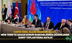 COP31 Özel Elçisi Başkan Altay, New York’ta Bakan Kurum Başkanlığında Düzenlenen Surff Toplantısına Katıldı