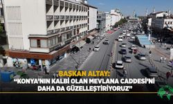 Konya’nın Kalbi Olan Mevlana Caddesi’nı̇ Daha Da Güzelleştirilecek