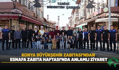 Konya Büyükşehir Zabıtası’ndan Esnafa Zabıta Haftası’nda Anlamlı Ziyaret