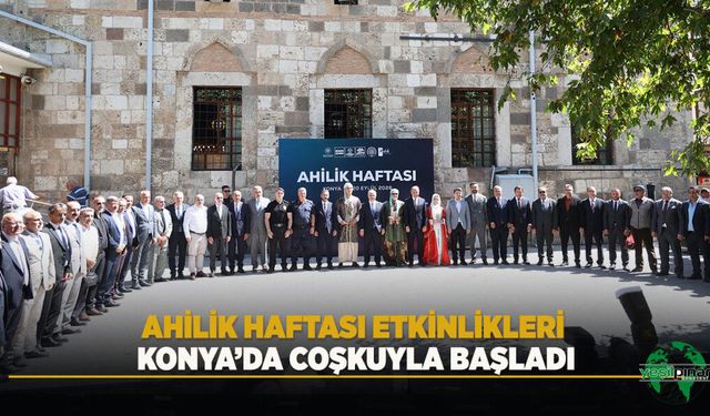 Ahilik Haftası Etkinlikleri Konya’da Coşkuyla Başladı