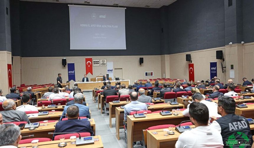 Konya'nın İl Afet Risk Azaltma Planı Değerlendirildi