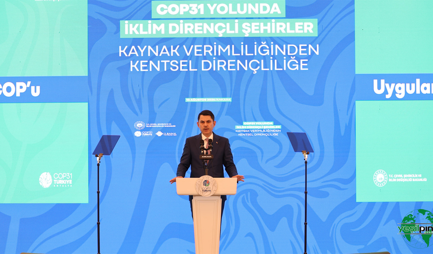 COP 31 Öncesi "İklim Dirençli Şehirlerin Geliştirilmesi" Toplantısı Bakan Murat Kurum’un Katılımıyla Yapıldı